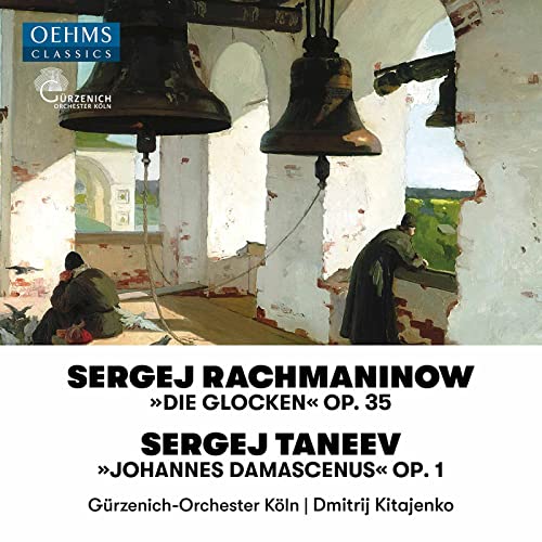 Rachmaninov: The Bells - Taneyev: John of Damascus