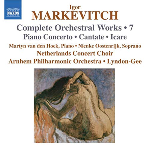Markevitch: Orchestral Works, Vol. 7: Piano Concerto - Canta