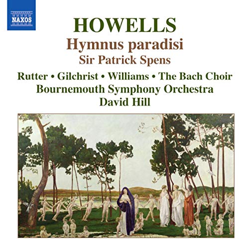 HOWELLS: Hymnus paradisi / Sir Patrick Spens