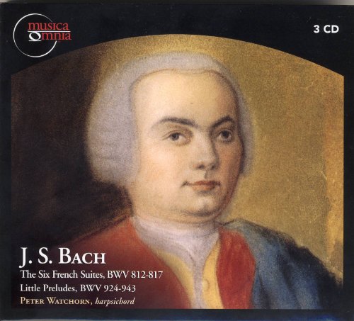 Bach: The 6 French Suites, BWV 812-817 & Little Preludes, BW