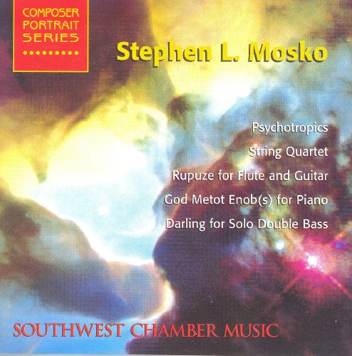 MOSKO, S.: Rupuze / String Quartet / Psychotropics / Darling