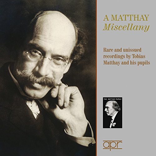A Matthay Miscellany: Rare and Unissued Recordings by Tobias