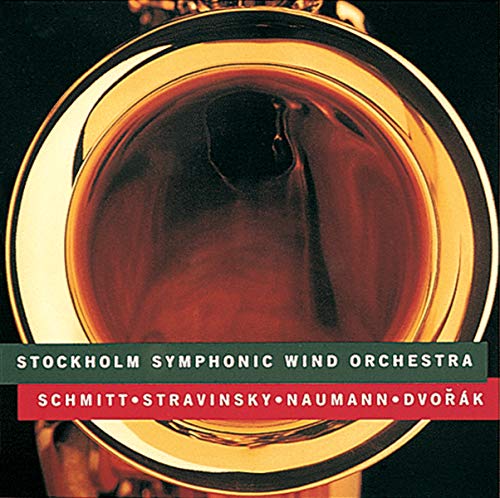 SCHMITT / STRAVINSKY / NAUMANN / DVORAK: Works for Wind Inst
