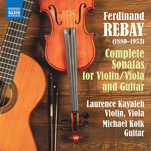 Rebay: Complete Sonatas For Violin / Viola & Guitar