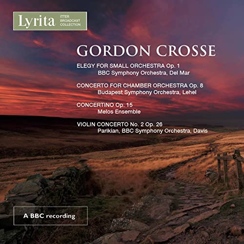 Gordon Crosse: Elegy for Small Orchestra, Concerto for Chamb