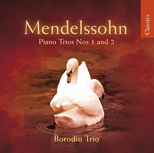 Mendelssohn, Felix: Piano Trios Nos. 1 and 2