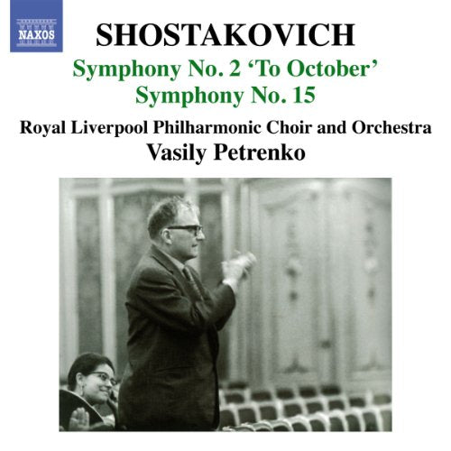Shostakovich: Symphonies Nos. 2 & 15