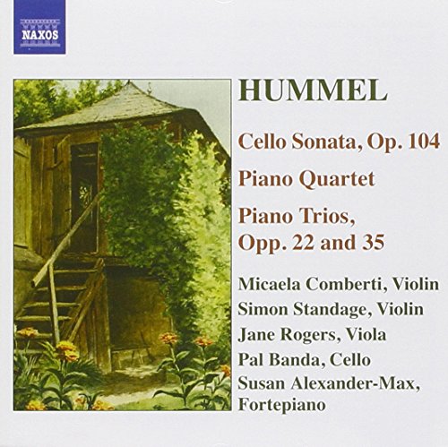 HUMMEL: Piano Trios / Piano Quartet in G major / Cello Sonat