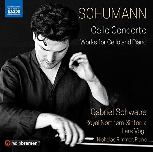 Schumann: Cello Concerto and Works for Cello & Piano