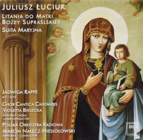 Litany To The Holy Virgin From Rappe, Cantica Cantamus Choir, Bielecka, Polish Radio Orchestra, Nalecz-Niesiolowski