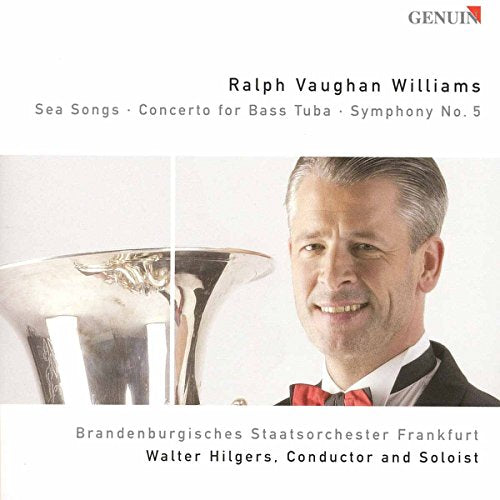 Vaughan Williams, R.: Sea Songs / Bass Tuba Concerto in F Mi