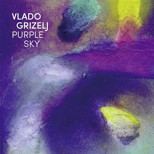 Grizelj: Purple Sky Vlado Grizelj, Matthias Bublath, Boris Boskovic, Christian Lettner