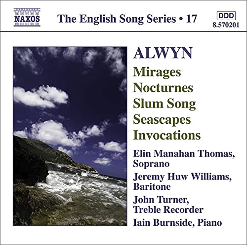 Alwyn: Mirages - 6 Nocturnes - Seascapes - Invocations (Engl