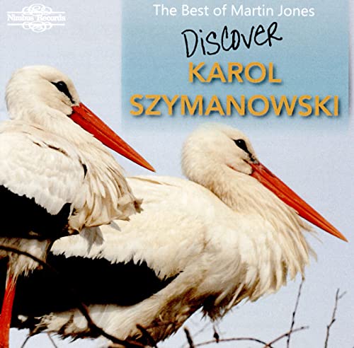 The Best of Martin Jones: Discover Karol Szymanowski