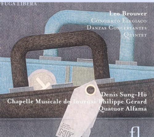 Brouwer: Concierto Elegiaco, Danzas Concertantes & Quintet