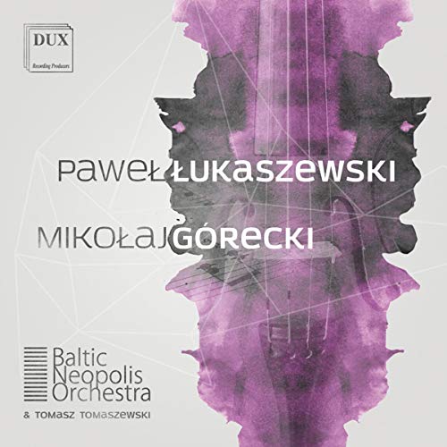 Lukaszewski & Górecki: Orchestral Works