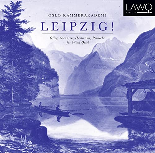 Leipzig! Grieg, Svendsen, Hartmann, Reinecke for Wind Octet