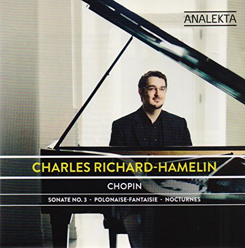 Chopin: Sonate No. 3 - Polonaise-Fantaisie - Nocturnes
