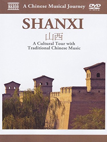 A Chinese Musical Journey - Shanxi: A Cultural Tour with Tra