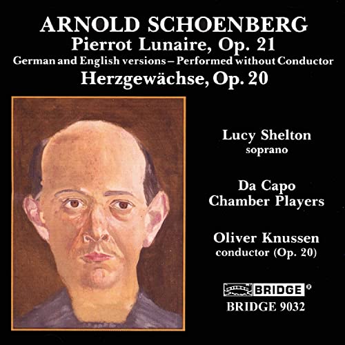 Schoenberg: Pierrot Lunaire & Herzgewachse