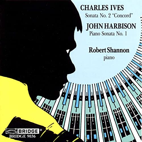 Ives: Piano Sonata No. 2 - Harbison: Piano Sonata No. 1