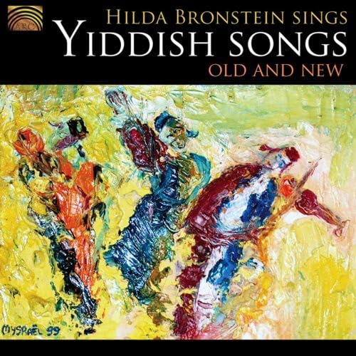 Hilda Bronstein Sings Yiddish Songs Old and New