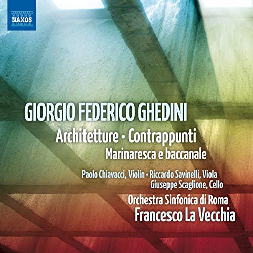 Ghedini: Architetture - Contrappunti - Marinaresca e baccana