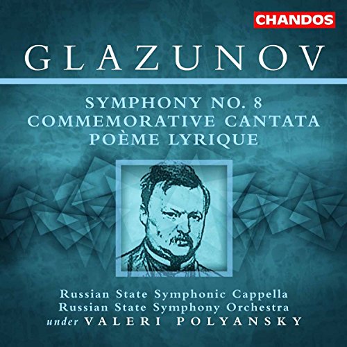 GLAZUNOV: Symphony No. 8 / Cantata in Memory of Pushkin's 10