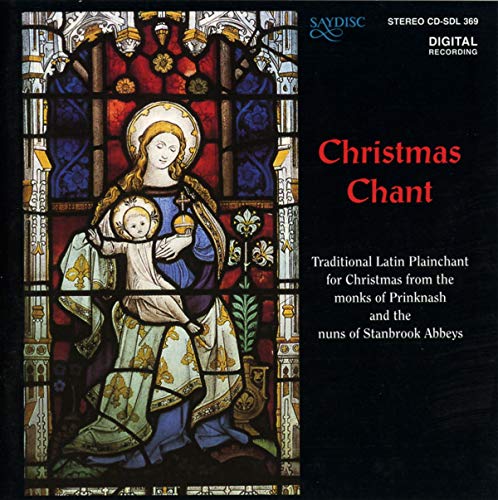 Chant (Traditional Latin Plainchant for Christmas for the Mo
