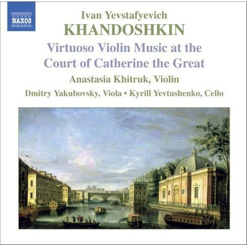 KHANDOSHKIN: 3 Violin Sonatas, Op. 3 / 6 Russian Songs