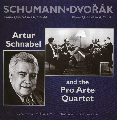 Schumann: Piano Quintet in Eb, Op. 44 - Dvorak: Piano Quinte