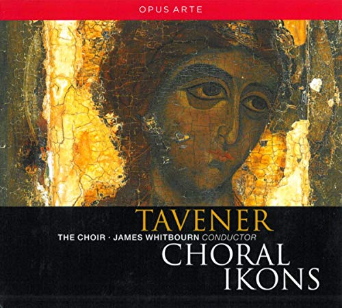 Tavener: Choral Ikons