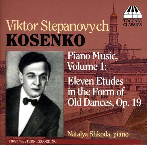 Kosenko: Piano Music, Vol. 1 - 11 Etudes in the Form of Old