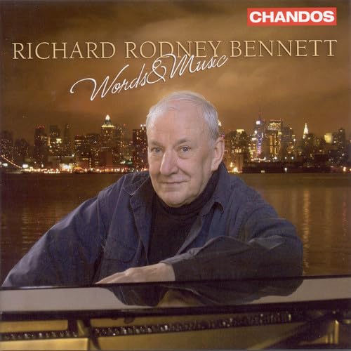 BENNETT, R.R.: Words and Music of Richard Rodney Bennett