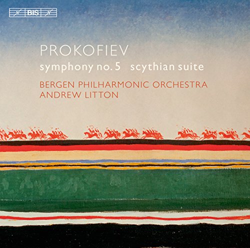 Prokofiev: Symphony No. 5 & Scythian Suite
