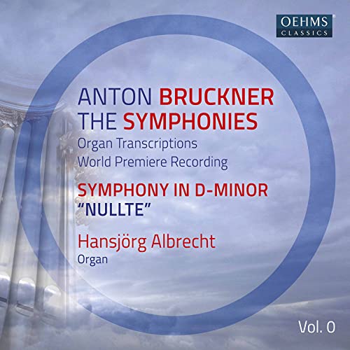 The Bruckner Symphonies (Organ Transcriptions), Vol. 0