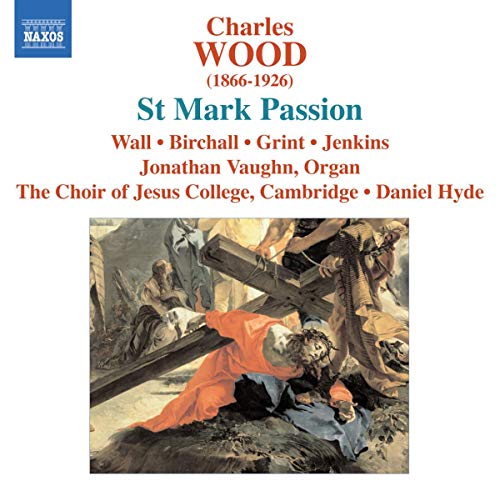 WOOD, C.: St. Mark Passion