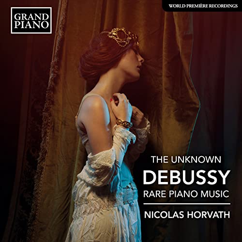 The Unknown Debussy – Rare piano music