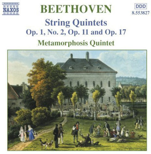 BEETHOVEN: String Quintets, Opp. 1, 11 and 17