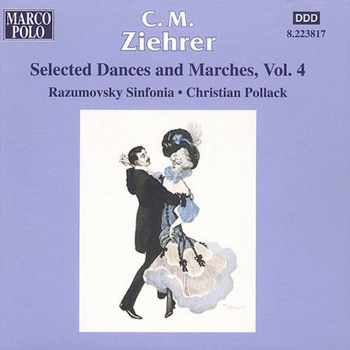 ZIEHRER: Selected Dances and Marches, Vol. 4