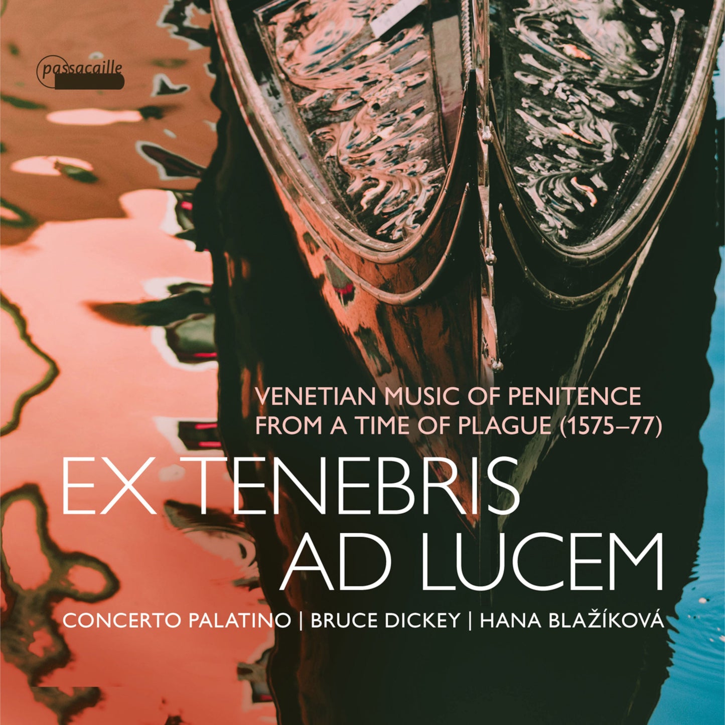 Croce, Gabrieli, Gabrieli, Grillo & Kyr: Ex Tenebris Ad Luce