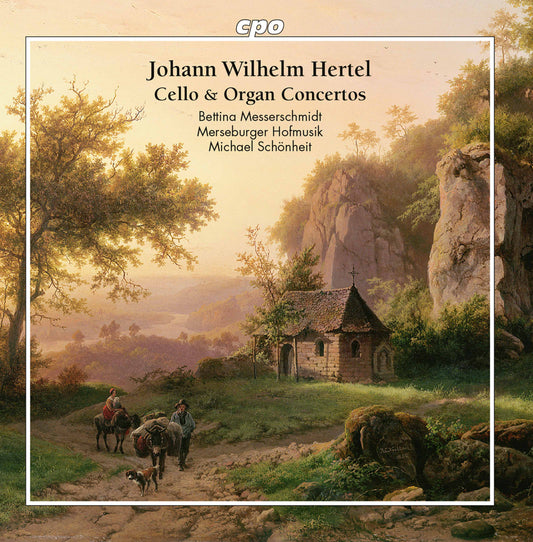 Hertel: Sinfonias; Organ Concerto; Cello Concertos