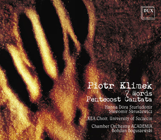 7 Words, Pentecost Cantata Sturlutottir, Skruszewicz, Orkiestra Academia Bohdan Boguszewski Choir, University Of Szczecin Bogna