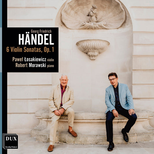 Handel: Sonatas For Violin & Piano, Op. 1 Pawel Losakiewicz, Robert Morawski