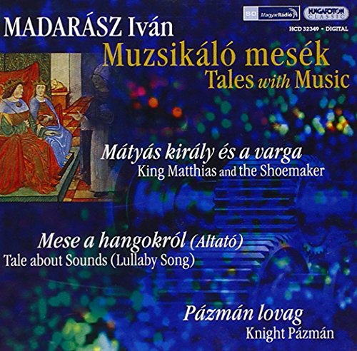 MADARASZ: King Matthias and the Taylor / Tale about Sounds /