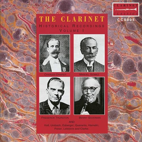 The Clarinet: Historical Recordings, Vol. 1 (Recorded 1898-1