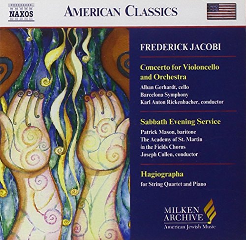 Jacobi: Cello Concerto - Hagiographa - Sabbath Evening Servi