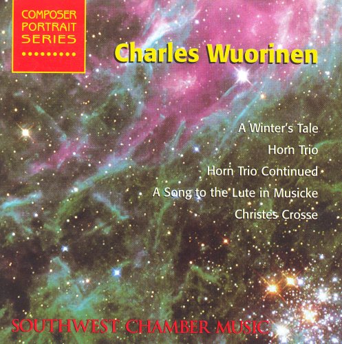 Wuorinen, C.: Winter's Tale (A) / Horn Trio / A Song To the
