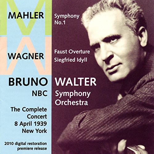 Wagner: Faust Overture - Siegfried Idyll - Mahler: Symphony