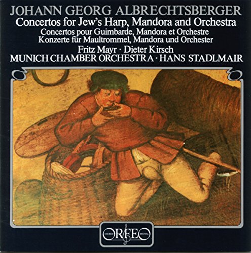 Albrechtsberger: Concertos for Jew's Harp, Mandora & Orchest